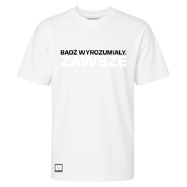 TETRYCY biały t-shirt 'BĄDŹ WYROZUMIAŁY.ZAWSZE'